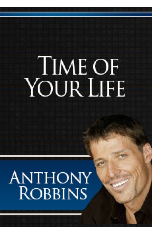 Anthony Robbins- The Time of your Life