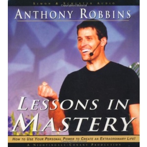 Anthony Robbins – Lessons in Mastery 