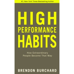High Performance Habits (Audio Book) – Brendon Burchard