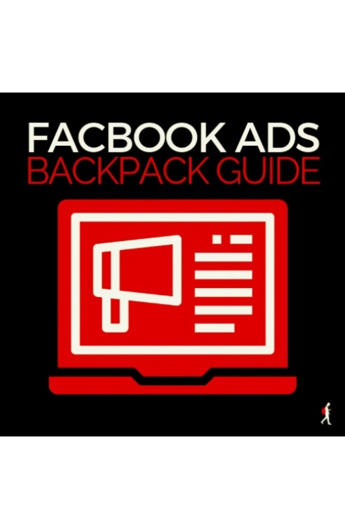 Facebook Ads Backpack Guide Advanced 2019 – Ben Adkins