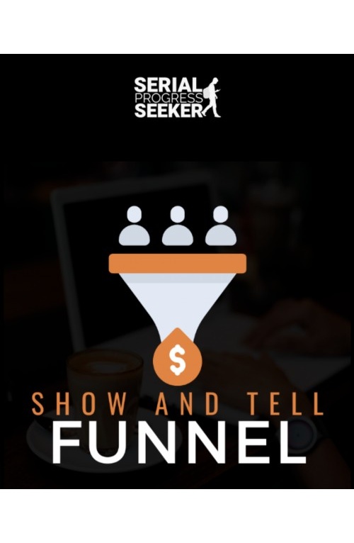 Show And Tell Funnel – Ben Adkins