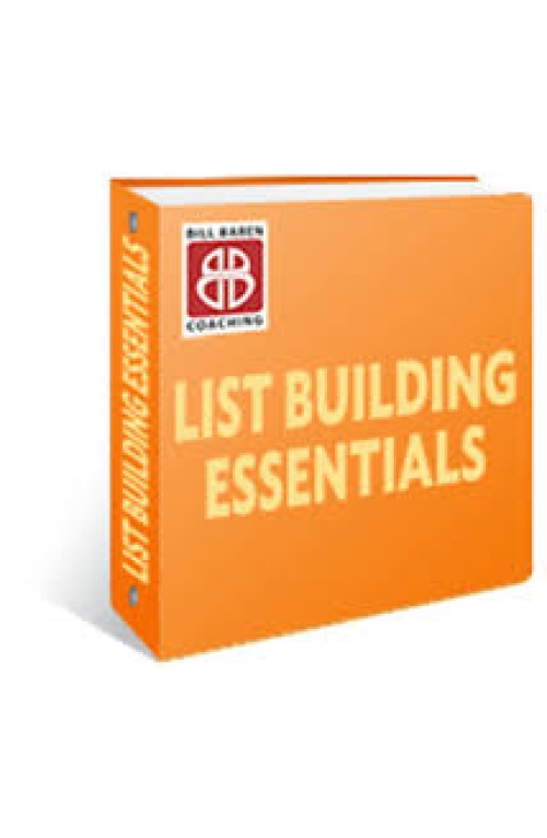 Bill Baren – List Building Essentials: The Ultimate Key To Never-Ending Clients