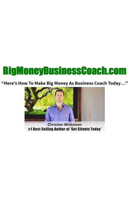 Christian Mickelson – Big Money Business Coach