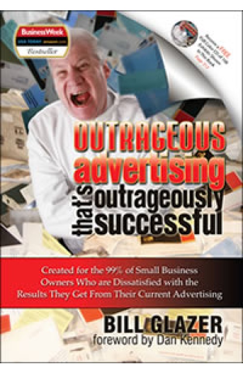 DAN KENNEDY AND BILL GLAZER – OUTRAGEOUS ACADEMY AND SWIPE FILES COMPLETE