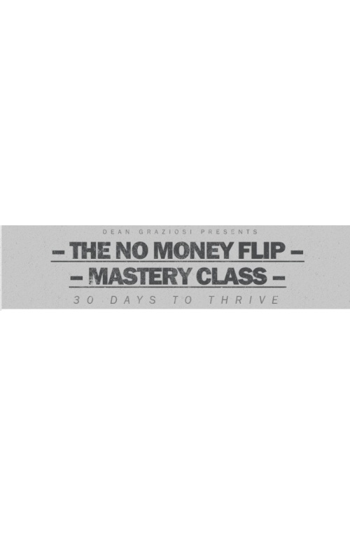 Dean and Matt – No Money Flip Mastery Class