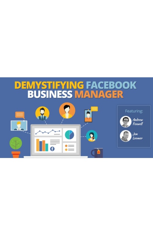 Demystifying Facebook Business Manager – Jon Loomer