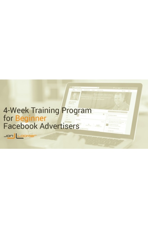 Facebook for Beginner Advertisers 4-Week Training Program – Jon Loomer