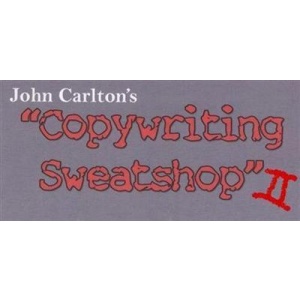 John Carlton – Copywriting Sweatshop – 2 