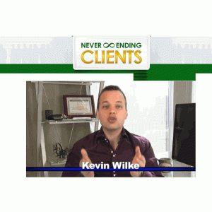 Kevin Wilke’s – Never Ending Clients