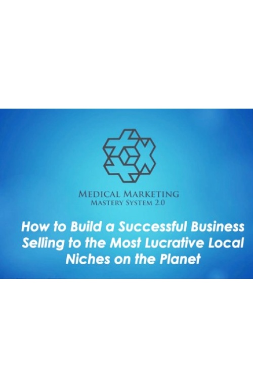 Medical Marketing Mastery 2.0