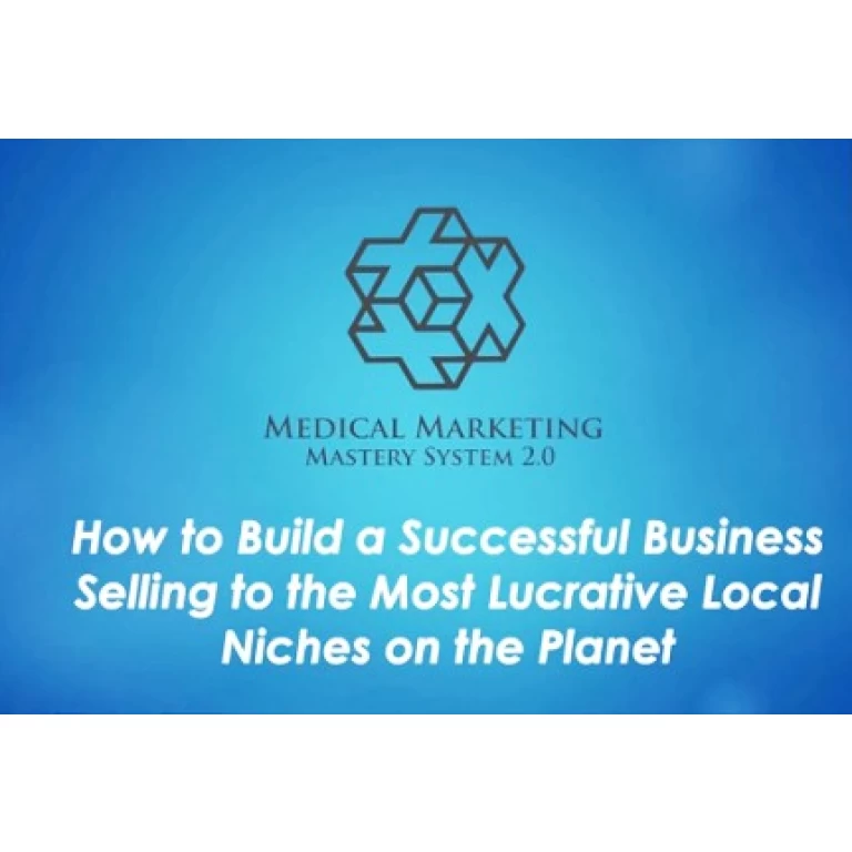 Medical Marketing Mastery 2.0