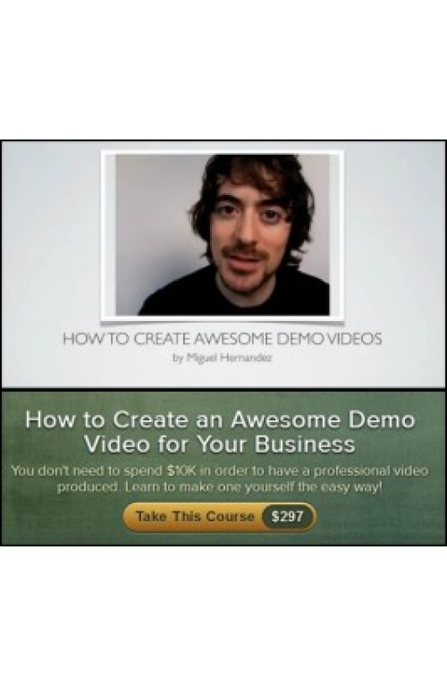 Miguel Hernandez – How to Create an Awesome Demo Video for Your Business