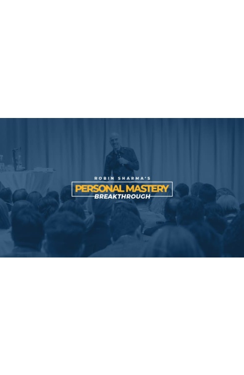 Robin Sharma – Personal Mastery Breakthrough