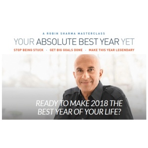 Your Absolute Best Year Yet 2018 – Robin Sharma