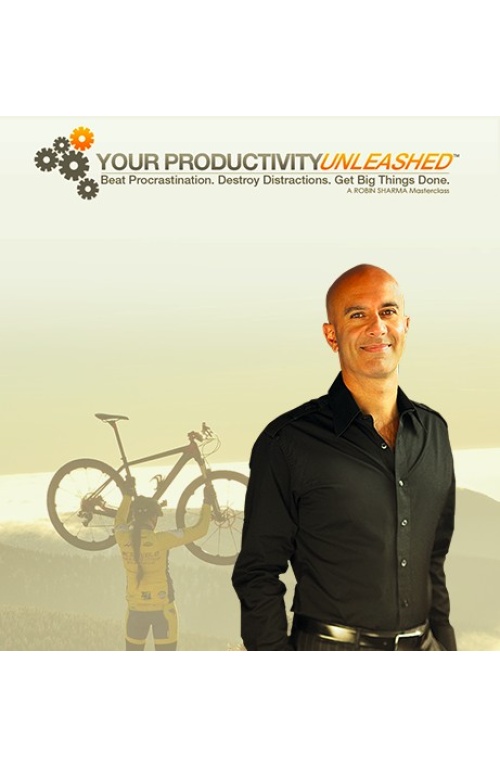Your Productivity Unleashed – Robin Sharma
