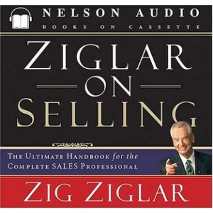 Ziglar on Selling: The Ultimate Handbook For The Complete Sales Professional