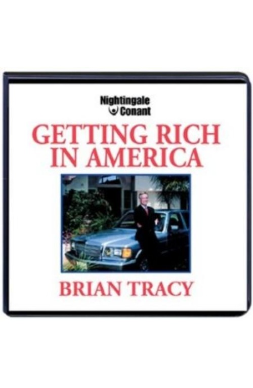 BRIAN TRACY – HOW TO GET RICH IN AMERICA