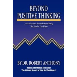 Dr Robert Anthony – Beyond Positive Thinking 