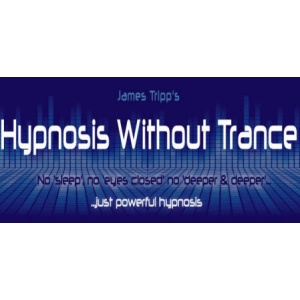 James Tripp – How to Hypnotize (Without Trance)