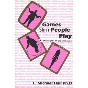 L. Michael Hall – Games Slim People Play 