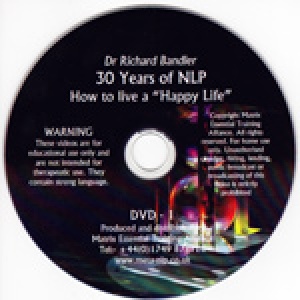 Richard Bandler – 30 Years of NLP – How to live a Happy life 