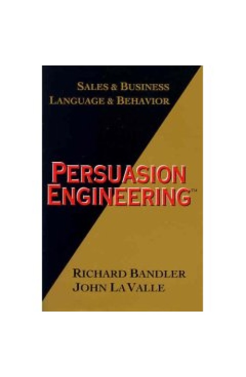 Richard Bandler – Persuasion Engineering