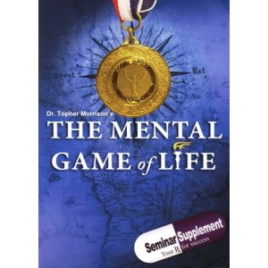 Topher Morrison – The Mental Game of Life and Seminar Supplements 