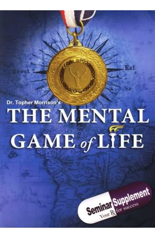 Topher Morrison – The Mental Game of Life and Seminar Supplements